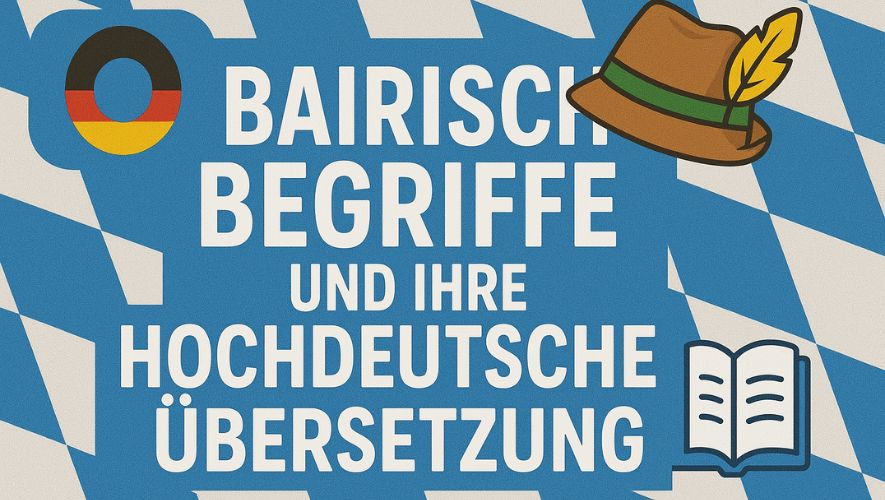 Bairisch Begriffe Und Ihre Hochdeutsche Übersetzung